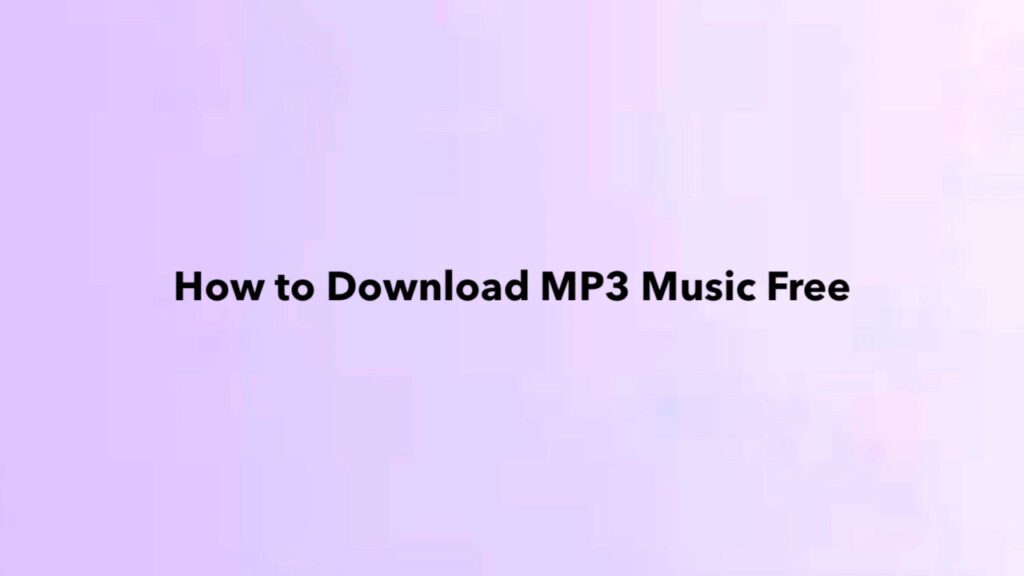 How to Download MP3 Music Free