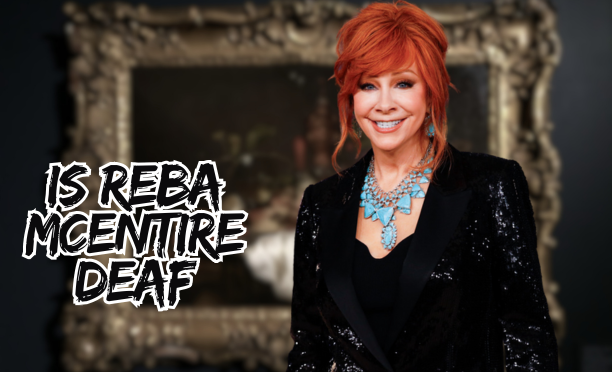 Is Reba McEntire Deaf? The Truth About Her Hearing is reba mcentire deaf